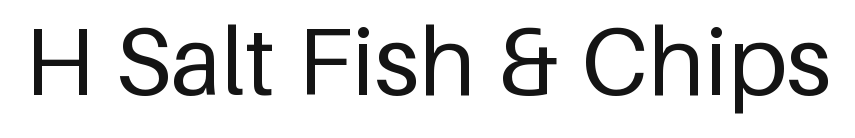 H Salt Fish & Chips